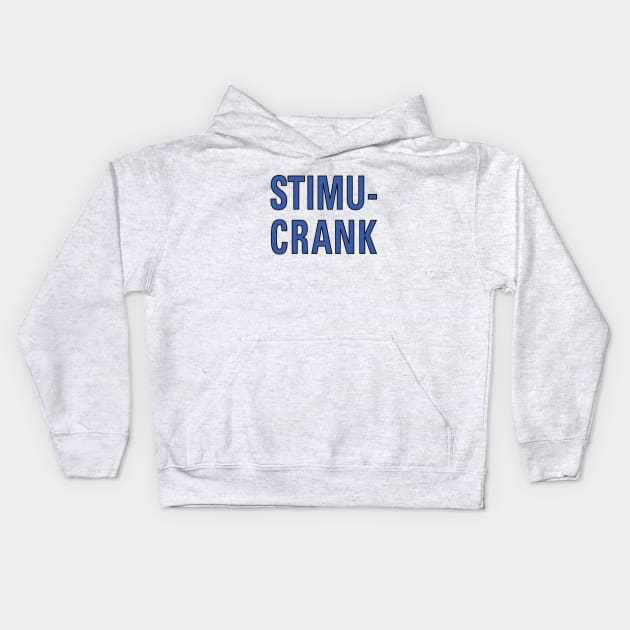 Stimu-Crank Kids Hoodie by saintpetty